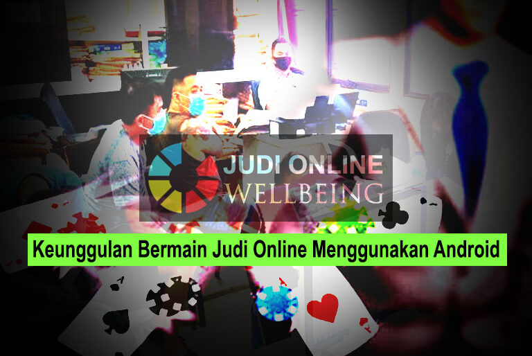 Judi Online Menggunakan Android - Judi Online Android - Wellbeing